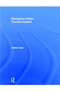Designing Urban Transformation