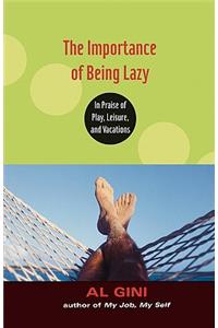 Importance of Being Lazy
