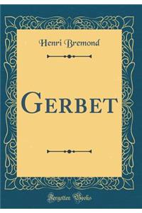 Gerbet (Classic Reprint)