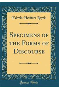 Specimens of the Forms of Discourse (Classic Reprint)