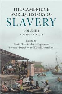Cambridge World History of Slavery: Volume 4, AD 1804-AD 2016