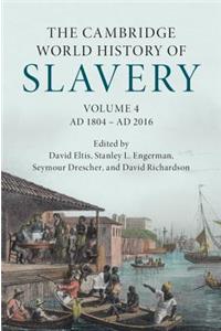 Cambridge World History of Slavery: Volume 4, Ad 1804-Ad 2016