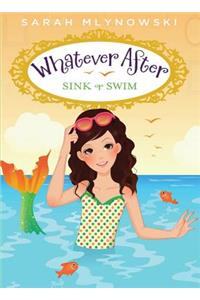 What Ever After: #3 Sink or Swim
