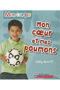 Mon Corps: Mon Coeur Et Mes Poumons