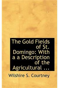 The Gold Fields of St. Domingo