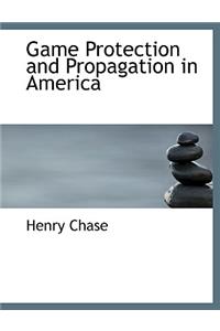 Game Protection and Propagation in America