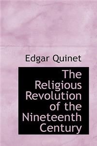 The Religious Revolution of the Nineteenth Century