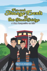 Fun and Strange Events of the Black Bridge