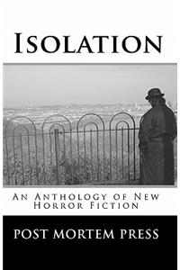 Isolation: An Anthology of New Horror Fiction