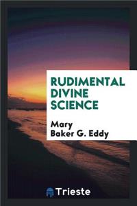 Rudimental Divine Science