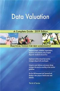 Data Valuation A Complete Guide - 2019 Edition