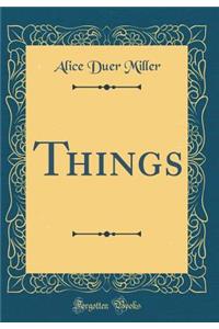 Things (Classic Reprint)