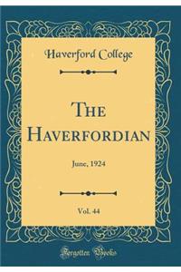 The Haverfordian, Vol. 44: June, 1924 (Classic Reprint)
