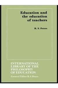 Education and the Education of Teachers