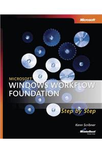 Microsoft(r) Windows(r) Workflow Foundation Step by Step