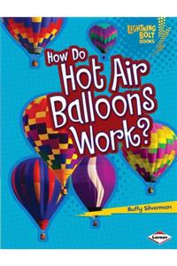 How Do Hot Air Balloons Work?
