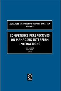 Competence Perspectives on Managing Interfirm Interactions