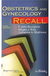 Obstetrics and Gynecology Recall