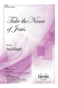 Take The Name Of Jesus