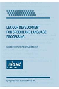 Lexicon Development for Speech and Language Processing