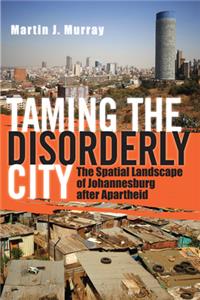 Taming the Disorderly City