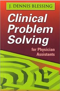 Clinical Problem Solving for Physician Assistants