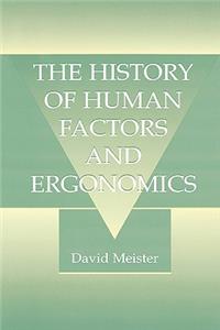 The History of Human Factors and Ergonomics