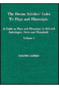 Drama Scholars' Index to Plays and Filmscripts