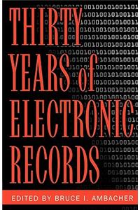 Thirty years of electronic records