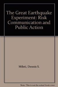 The Great Earthquake Experiment: Risk Communication and Public Action