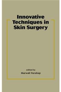 Innovative Techniques in Skin Surgery