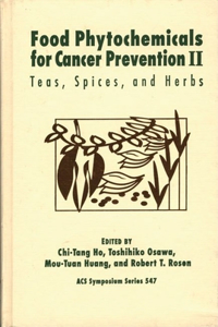 Food Phytochemicals for Cancer Prevention: II: Teas, Spices, and Herbs