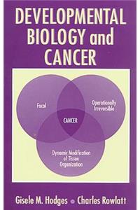 Developmental Biology and Cancer