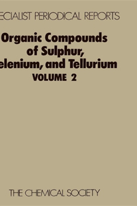 Organic Compounds of Sulphur, Selenium, and Tellurium