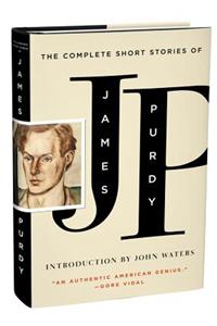 The Complete Short Stories of James Purdy