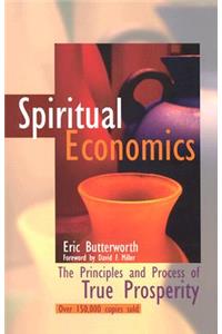 Spiritual Economics: The Principles and Process of True Prosperity