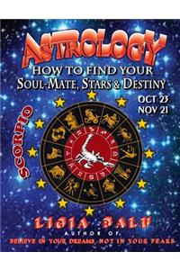 ASTROLOGY - How to find your Soul-Mate, Stars and Destiny - Scorpio