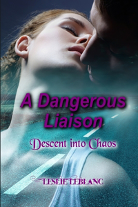 Dangerous Liaison - Descent into Chaos