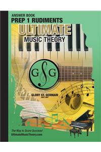Prep 1 Rudiments Ultimate Music Theory Theory Answer Book