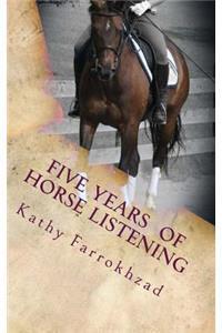 5 Years Of Horse Listening