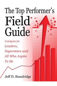 Top Performer's Field Guide