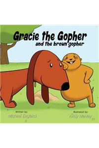 Gracie the Gopher and the Brown Gopher