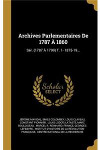 Archives Parlementaires De 1787 À 1860