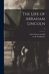Life of Abraham Lincoln; 3