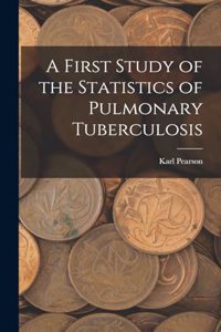 First Study of the Statistics of Pulmonary Tuberculosis