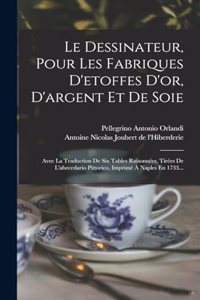 Dessinateur, Pour Les Fabriques D'etoffes D'or, D'argent Et De Soie