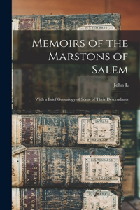 Memoirs of the Marstons of Salem