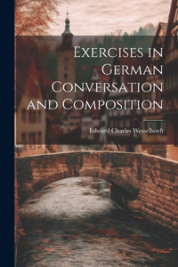 Exercises in German Conversation and Composition