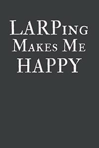 LARPing Makes Me Happy