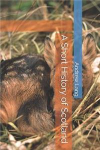 A Short History of Scotland